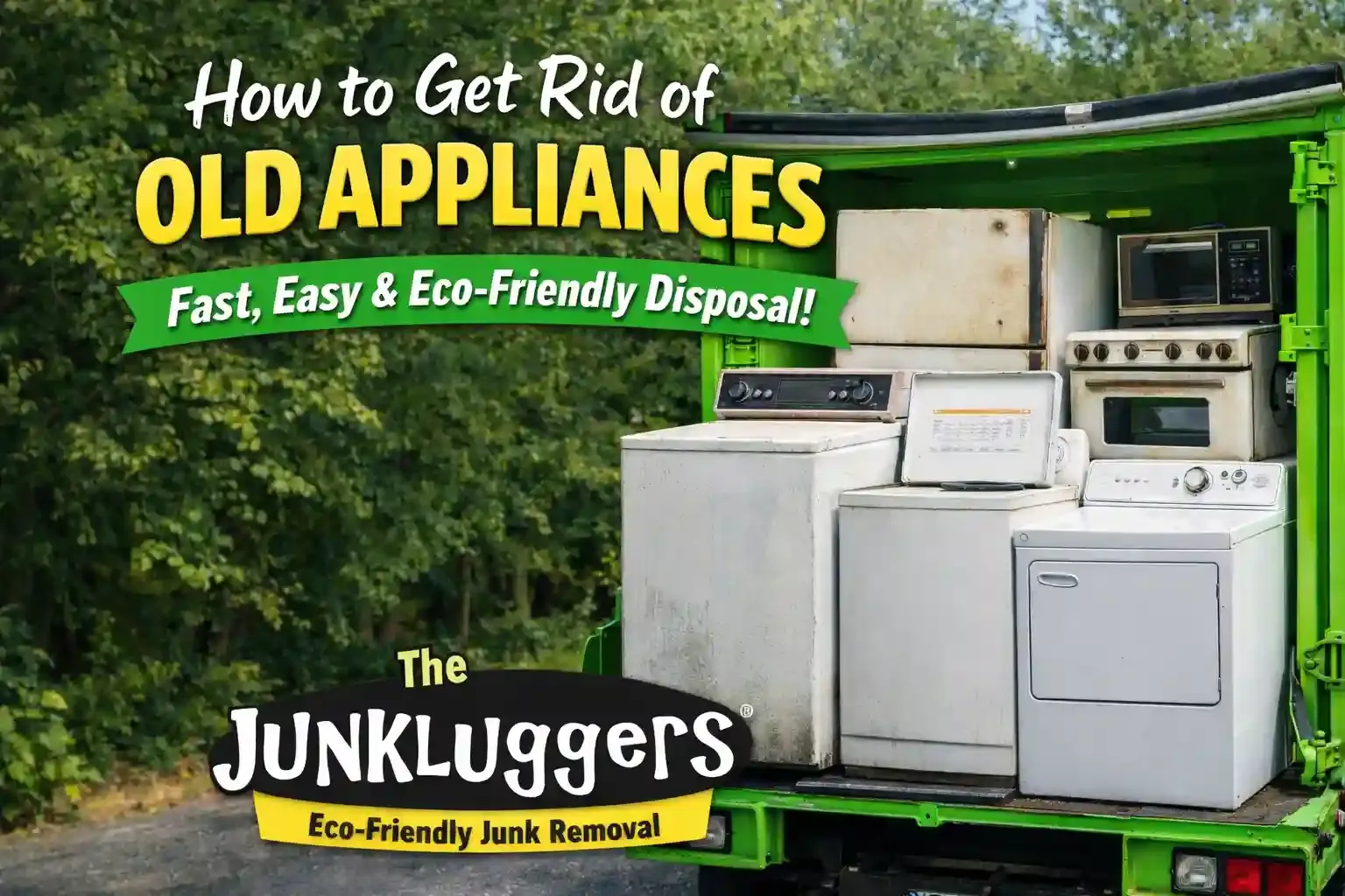 How to Get Rid of Old Appliances: A Complete, Responsible Guide